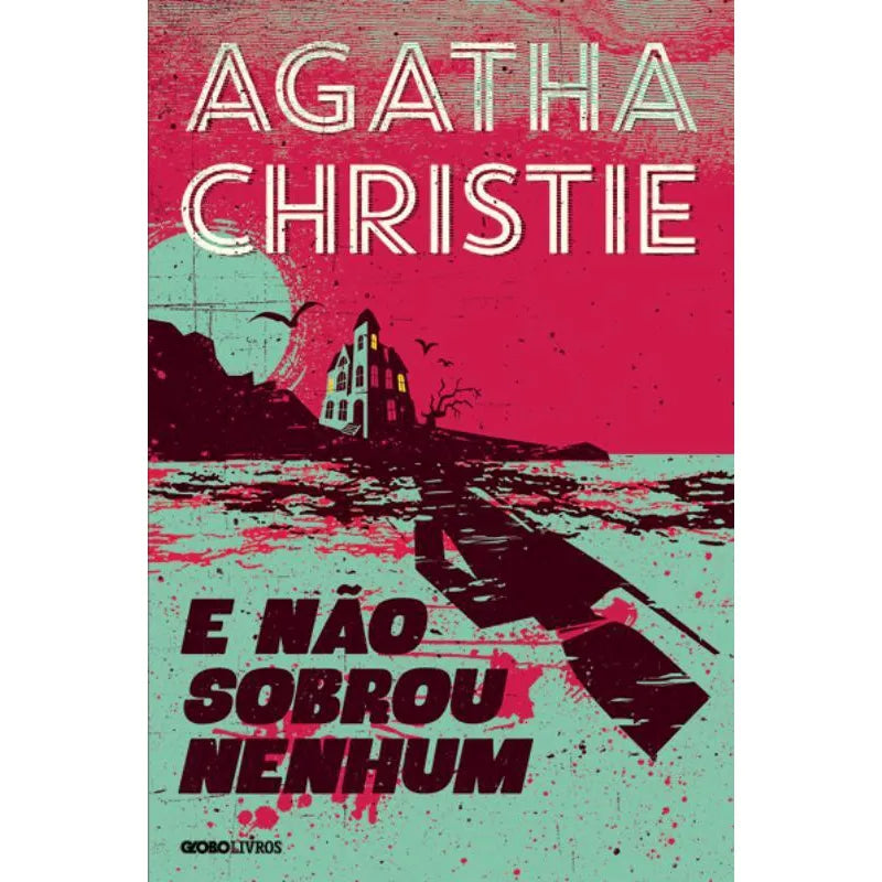 E Não Sobrou Nenhum - (Agatha Christie)