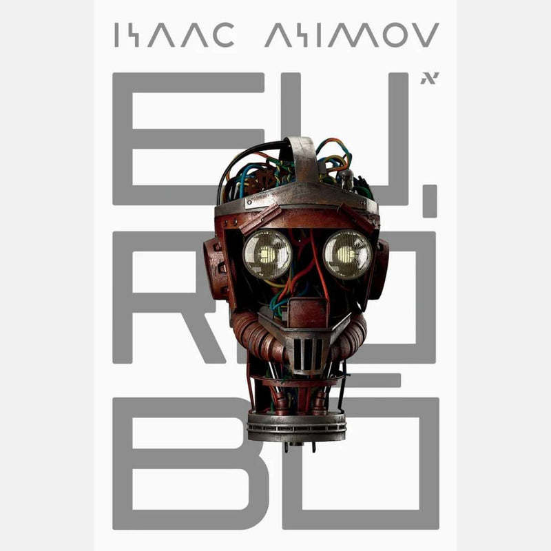 Eu, Robô - (Isaac Asimov)