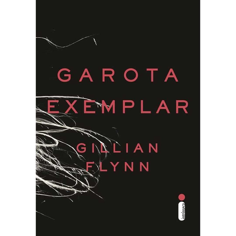 Garota Exemplar - (Gillian Flynn)